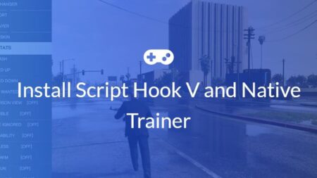 How to install Script Hook V and Native Trainer - Fileion.Com