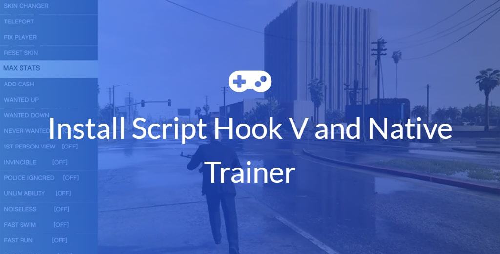 Install Script Hook V and Native Trainer