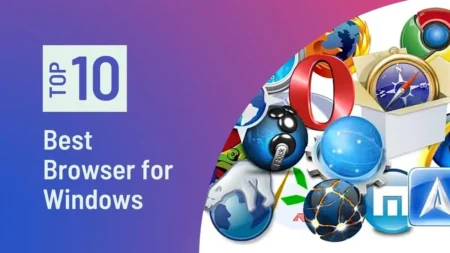 The Best 10 Windows Browsers You Should Try in 2024! - Fileion.Com