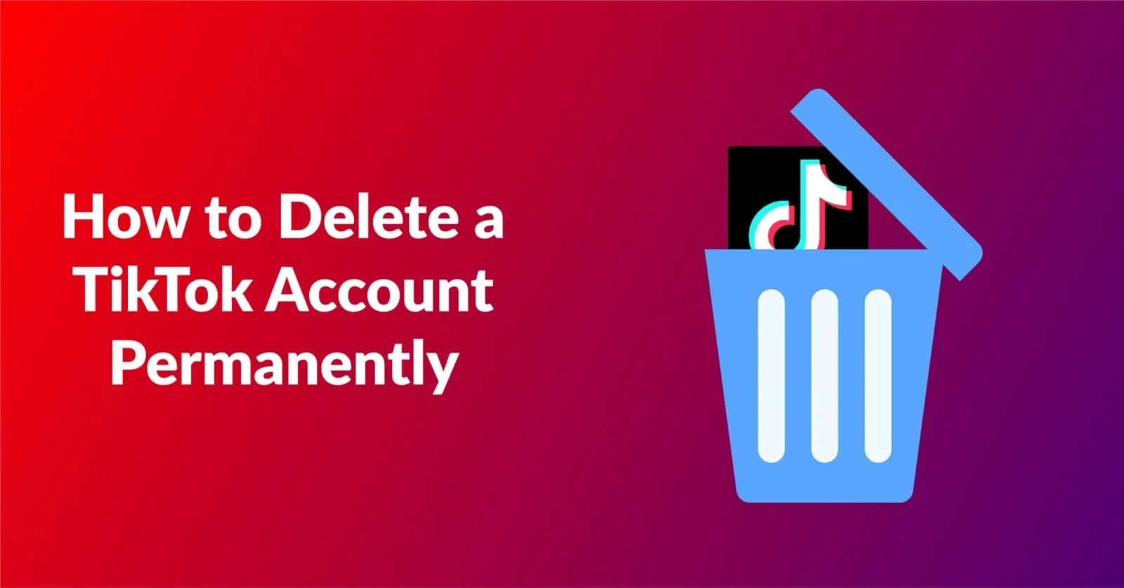 How To Delete A TikTok Account Permanently | Best Guide | TikTok