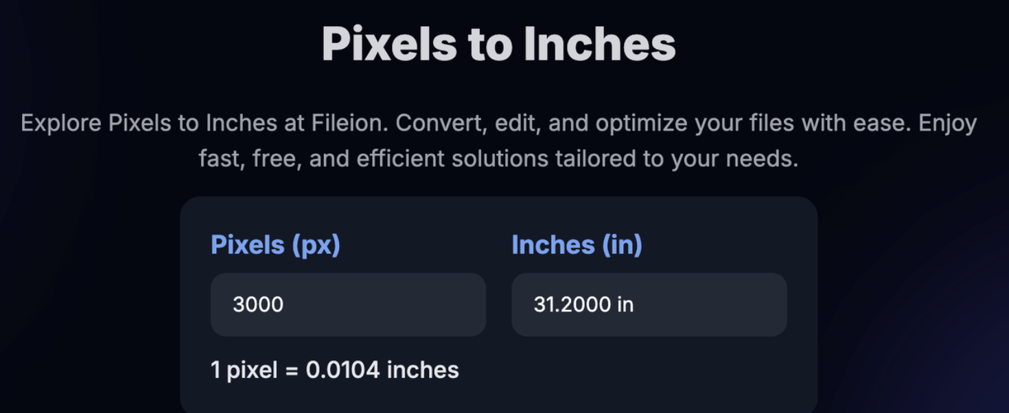 Example conversion of 3000 Pixels into 31.2 inches using Fileion’s converter.
